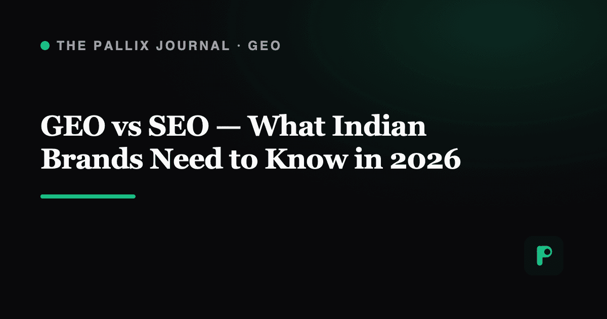 GEO vs SEO — What Indian Brands Need to Know in 2026