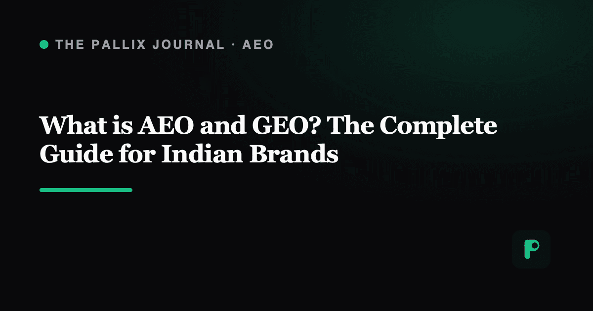 What is AEO and GEO? The Complete Guide for Indian Brands